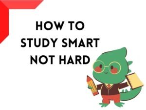 How to Study Smart Not Hard